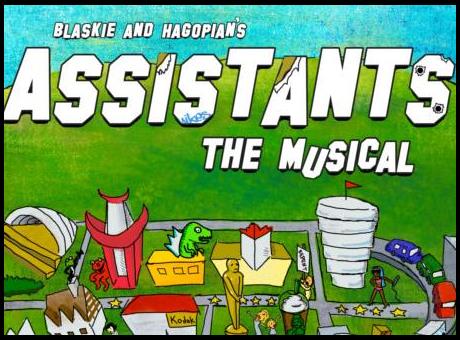 ASSISTANTS THE MUSICAL BY GMTWP ALUM BRYAN BLASKIE AND MANNY HAGOPIAN